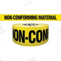 APPROVED VENDOR Barricade Tape: 1,000 ft Lg, 3 in Wd, Non-Conforming Material Legend, Polyethylene (MPN B3104Y1842-200). Key specifications — Tape Message: Non-Conforming Material; Message Color: Black; Brand: APPROVED VENDOR.