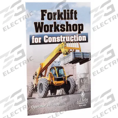 JJ KELLER Reference Material: Forklift Workshop for Construction - Forklift Training