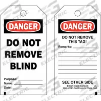 BRADY Tags: Danger, DO NOT REMOVE BLIND PURPOSE___NAME___DATE___, Polyester, Write-On Surface, Tag (MPN 132425)