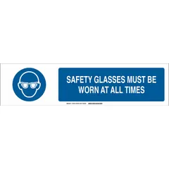 Aluminum sign insert with white background and blue legend reading 'Safety Glasses Must Be Worn At All Times'. Measures 6 in x 23-7/8 in, non-retroreflective. Designed for use in sign slider systems to communicate mandatory eye protection requirements in industrial environments.