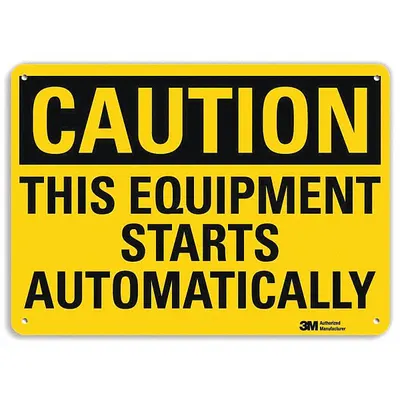 LYLE Caution Sign: Plastic, Mounting Holes Sign Mounting, 10 in x 14 in Nominal Sign Size - Caution: This Equipment Starts Automatically Signs