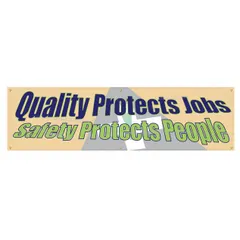 This indoor/outdoor banner is made of poly sheeting and printed on one side with the message 'Quality Protects Jobs. Safety Protects People.' It measures 28 inches by 96 inches and is suitable for use in industrial facilities to promote safety awareness.
