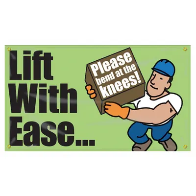 ACCUFORM Lift With Ease … Please Bend At The Knees Banner - Lift With Ease … Please Bend At The Knees Banners