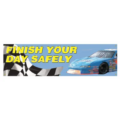 ACCUFORM Finish Your Day Safely Banner MBR852 - Finish Your Day Safely Banners
