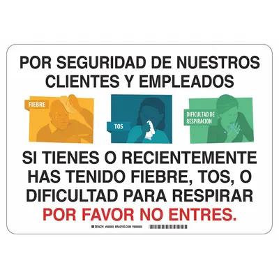 BRADY Covid 19 Sign 10X14, Spanish Sick Do Not: 10 in x 14 in Nominal Sign Size - Symptoms - Please Do Not Enter Spanish Sign