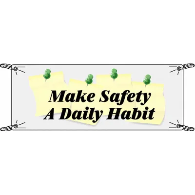 BRADY Make Safety A Daily Habit Banner, Vinyl, 42 in x 120 in - Make Safety A Daily Habit Banners
