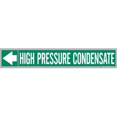 Green adhesive pipe marker with white legend reading 'High Pressure Condensate' and directional arrows. Designed for pipes with outer diameter 2-1/2 to 6 inches. Supplied in rolls of 25 markers. Used to identify high pressure condensate lines in industrial steam and condensate systems.