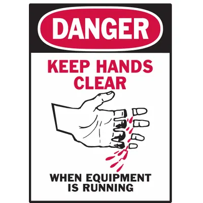 BRADY Danger: Keep Hands Clear When Equipment Is Running Signs