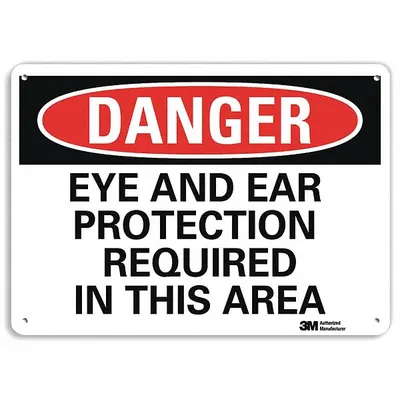 LYLE Danger Sign: Plastic, Mounting Holes Sign Mounting, 10 in x 14 in Nominal Sign Size - Danger: Eye And Ear Protection Required In This Area Signs