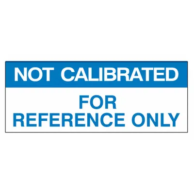 STRANCO Calibration Label: Not Calibrated, 1 1/2 in Wd, 5/8 in Ht, Blue/White, Polyester - Safety