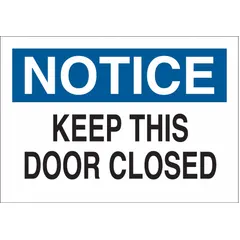 This adhesive sign is used to post a 'Keep This Door Closed' notice on doors in industrial facilities. It is made of polyester, measures 3 1/2 in x 5 in, and is not retroreflective or glow-in-the-dark. The sign helps enforce safety protocols by clearly marking doors that must remain shut.