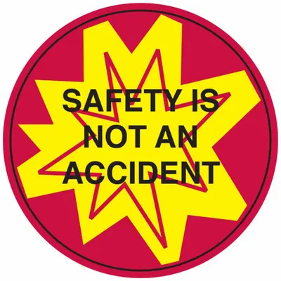 BRADY Hard Hat Label: Safety Is Not An Accident, 2 in Dia, English, Std, Non-Reflective