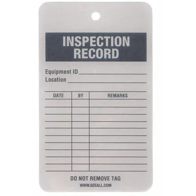 SEE ALL INDUSTRIES Tag: Inspection, 3 in Wd, 5 in Ht, White, Rectangle, Aluminum, Indoor, 0.02 in Thick - Safety