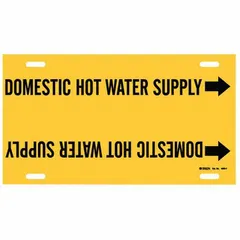 Yellow strap-on pipe marker with black legend 'Domestic Hot Water Supply' and directional arrows. Fits pipe outer diameters of 6 to 7-7/8 inches. Used to identify hot water supply lines in commercial and industrial piping systems for safety and compliance.