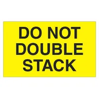 Yellow label with 'Do Not Double Stack' message for clear communication of stacking restrictions. Used in industrial settings to prevent damage or safety hazards by warning against placing items on labeled containers or equipment