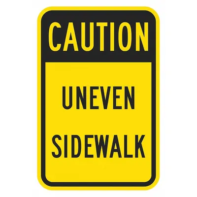 LYLE Caution: Uneven Sidewalk Sign, High Intensity Prismatic, 12x18 in - Caution: Uneven Sidewalk Signs