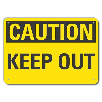 LYLE Caution Sign: Plastic, Mounting Holes Sign Mounting, 10 in x 14 in Nominal Sign Size - Caution: Keep Out Signs