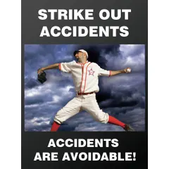 This 22 in x 17 in plastic poster features a black background with the message 'Strike Out Accidents, Accidents Are Avoidable' printed in English. It is protected by a clear film laminate coating. Suitable for use in industrial workplaces to promote safety awareness.