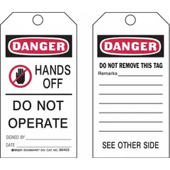 Polyester tag with legend 'HANDS OFF DO NOT OPERATE SIGNED BY___DATE___'. Includes fields for date and signature. Used to indicate equipment under lockout/tagout during maintenance, preventing accidental operation.