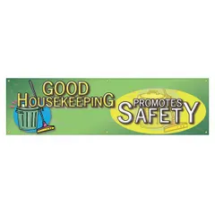 Indoor/outdoor banner made of poly sheeting with one printed side. Measures 28 in x 96 in nominal sign size. Used to promote good housekeeping practices and reinforce safety messages in industrial facilities.