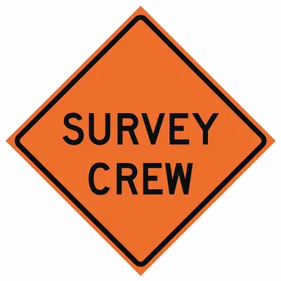 EASTERN METAL SIGNS AND SAFETY Roll Up Traffic Sign: 36 in x 36 in Nominal Sign Size, Polyester/PVC, 0.015 in - Survey Crew Signs