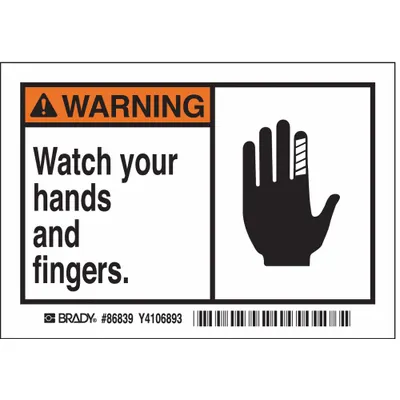 BRADY Warning: Watch Your Hands and Fingers - Warning: Watch your hands and fingers. Signs