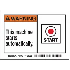 Polyester adhesive signs, 0.01 in thick, with nominal size 3 1/2 in x 5 in. Not retroreflective and does not glow in the dark. Used to warn personnel that a machine starts automatically, suitable for industrial equipment and machinery.