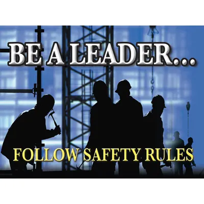 ACCUFORM Be A Leader… Follow Safety Rules Poster - Be A Leader… Follow Safety Rules Posters