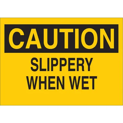 BRADY Caution: Slippery When Wet Sign - Caution: Slippery When Wet Signs