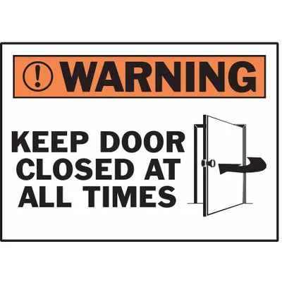 BRADY Warning: Keep Door Closed At All Times Signs