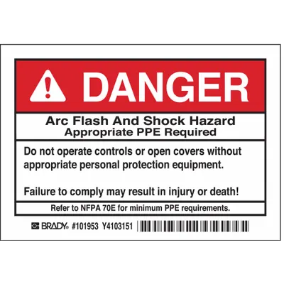 BRADY Danger: Arc Flash And Shock Hazard Appropriate PPE Required Signs