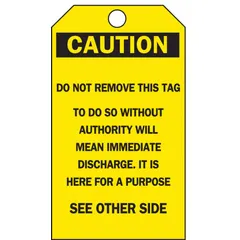 This caution tag is made of polyester with a write-on surface for clear identification. Printed in English with 'Caution: Do Not Remove Tag', it is used to mark equipment or components that must not be removed, helping prevent accidental disconnection or tampering in industrial facilities.