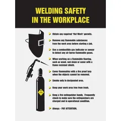 This 22 in x 17 in safety poster communicates welding safety guidelines in industrial facilities. It features a clear film laminate protective coating and is printed in English. The poster does not include a frame and does not support writing on the surface.
