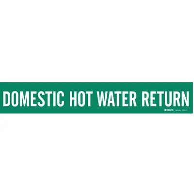 BRADY Pipe Marker: Domestic Hot Water Return, Green, White - Domestic Hot Water Return Adhesive Pipe Markers