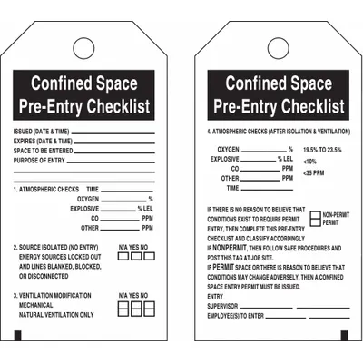 BRADY Confined Space Pre-Entry Checklist Tags, Cable Tie, White, 25 Pack - Confined Space Pre-Entry Checklist/Issued (Date & Time): Expires (Date & Time): Space To Be Entered: Purpose Of Entry: / Confined Space Pre-Entry Checklist/4 Atmospheric Checks (After Isolation & Ventilation) Tags