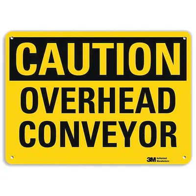 LYLE Caution Sign: Plastic, Mounting Holes Sign Mounting, 10 in x 14 in Nominal Sign Size - Caution: Overhead Conveyor Signs