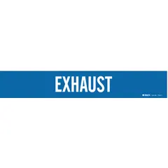 Blue adhesive pipe marker with white legend reading 'Exhaust'. Fits pipe outer diameters from 2-1/2 to 7-7/8 inches. Supplied without arrows, one marker per unit. Used to identify exhaust piping in industrial facilities.