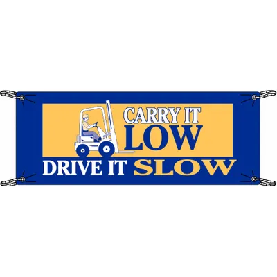BRADY Carry It Low Drive It Slow Banner - Carry It Low Drive It Slow Banners
