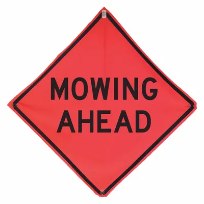 EASTERN METAL SIGNS AND SAFETY Traffic Sign: 48 in x 48 in Nominal Sign Size, Polyester/PVC, 0.015 in - Mowing Ahead Signs