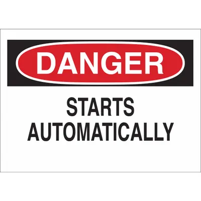 BRADY Sign: Polyester, Adhesive Sign Mounting, 3 1/2 in x 5 in Nominal Sign Size - Danger: Starts Automatically Signs