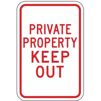 LYLE Traffic Sign: Aluminum, Mounting Holes Sign Mounting, 18 in Nominal Sign Size - Private Property Keep Out Signs