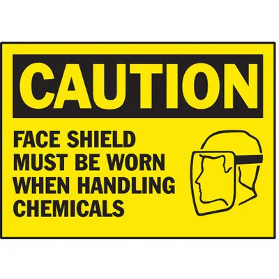 BRADY Caution: Face Shield Must Be Worn When Handling Chemicals Signs