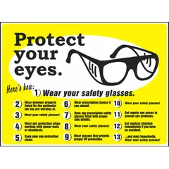 This safety poster reminds personnel to wear eye protection in areas with flying debris or chemical splash hazards. The 17 in x 22 in sign features a clear film laminate coating and is printed in English. It does not include a frame and has no write-on surface.