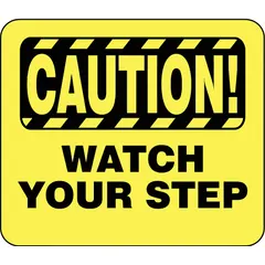 Yellow acrylic sign displaying 'Caution Watch Your Step' message. Overall length 11 inches. Designed for use with sign frames. Commonly used in industrial and commercial settings to alert personnel to trip hazards.