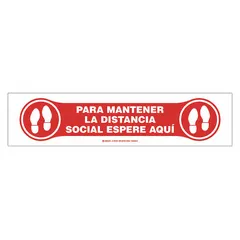 This 4 in x 17 in adhesive vinyl sign with a white background displays social-distancing instructions in Spanish. It is mounted on floors in facilities to remind personnel to maintain distance. Suitable for industrial, warehouse, and public areas.