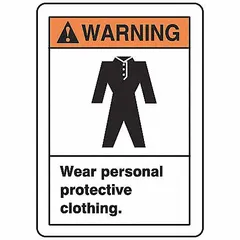 Vinyl adhesive sign warning personnel to wear personal protective clothing. Each sign measures 5 in x 3 1/2 in with a thickness of 0.02 in. Not retroreflective and does not glow in the dark. Suitable for industrial environments where PPE compliance must be clearly communicated.