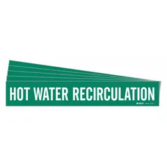 Green adhesive pipe marker with white legend reading 'Hot Water Recirculation'. Fits pipe outer diameters from 2-1/2 to 7-7/8 inches. Sold in a pack of 5. Used to identify hot water recirculation lines in piping systems, supporting clear facility labeling without directional arrows.