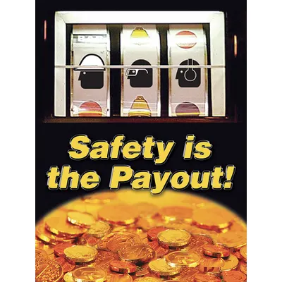 ACCUFORM Safety Is The Payout Poster - Safety Is The Payout Posters