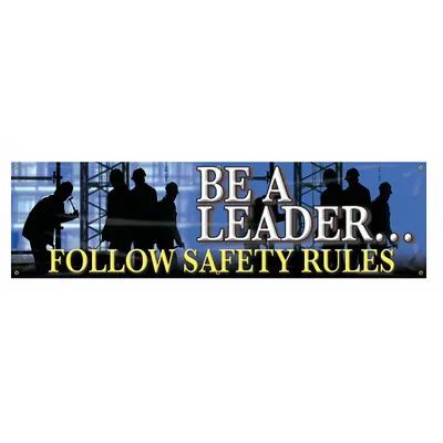 ACCUFORM Be A Leader… Follow Safety Rules Banners
