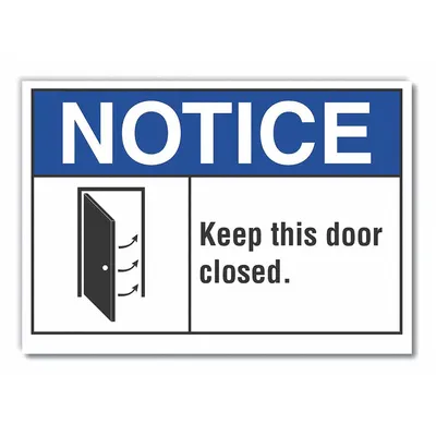 LYLE Notice: Keep This Door Closed - Notice: Keep This Door Closed. Signs
